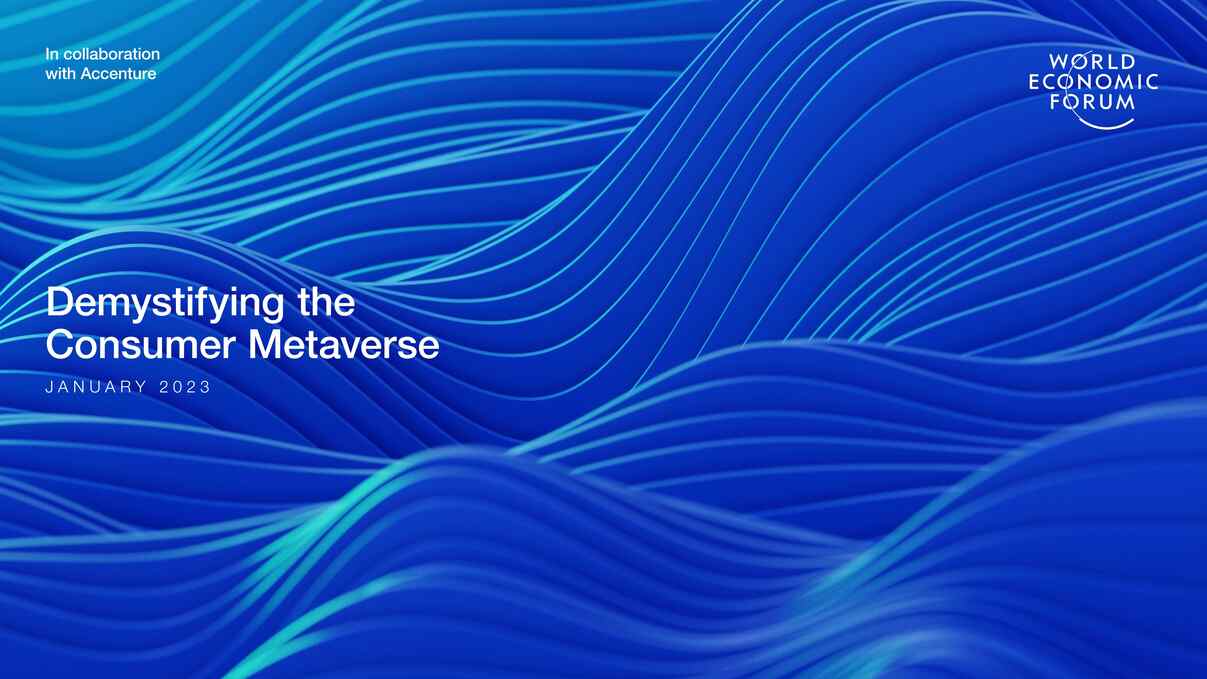 “WEF_Demystifying_the_Consumer_Metaverse报告PDF”第1页图片